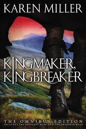 Kingmaker, Kingbreaker : The Omnibus Edition - Senior Lecturer Karen Miller