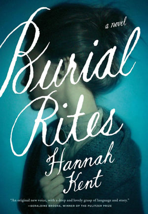 Burial Rites : PAGES WITH BEVELLED EDGES - Hannah Kent