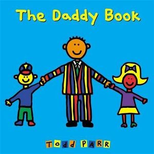 The Daddy Book - Todd Parr