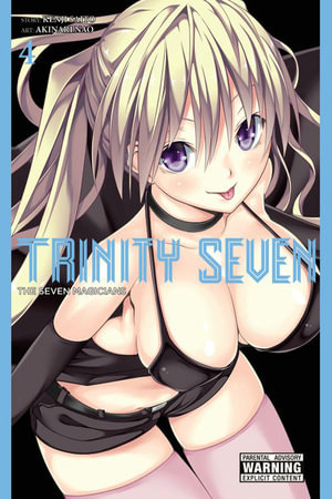 Trinity Seven, Vol. 4 : The Seven Magicians - Kenji Saitou