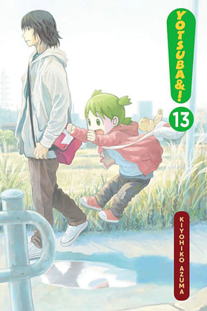 Yotsuba&!, Vol. 13 : YOTSUBA & ! GN - Kiyohiko Azuma