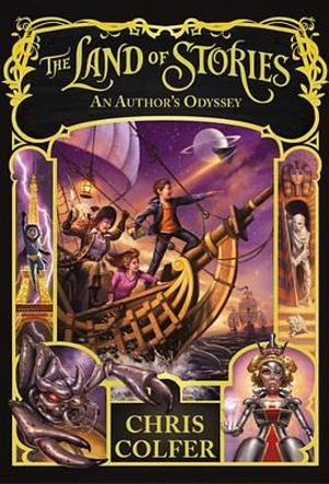 The Land of Stories : An Author's Odyssey - Chris Colfer