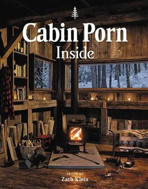 Cabin Porn : Inside - Zach Klein