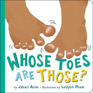 Whose Toes are Those? (New Edition) - Jabari Asim