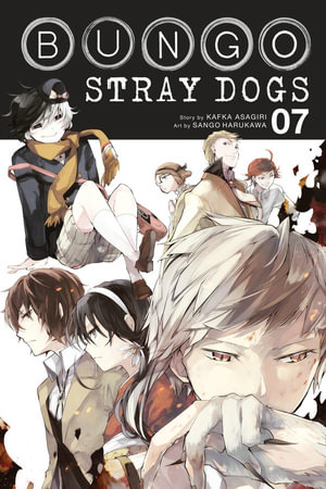 Bungo Stray Dogs, Vol. 7 : BUNGO STRAY DOGS GN - Kafka Asagiri