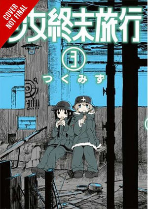 Girls' Last Tour, Vol. 3 : GIRLS LAST TOUR GN - Tsukumizu