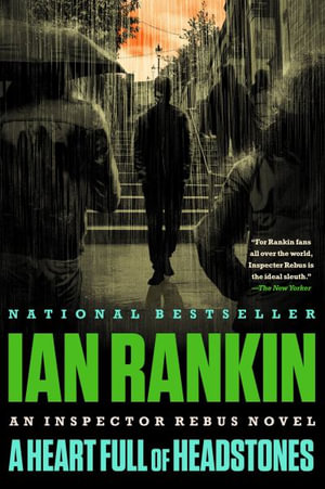 A Heart Full of Headstones : An Inspector Rebus Novel - Ian Rankin