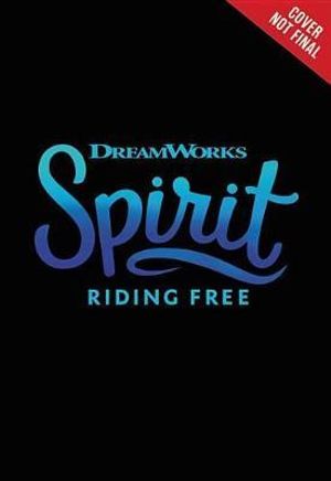 Spirit Riding Free Book 2, Dreamworks: Spirit Riding Free by Suzanne ...