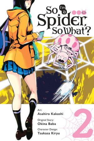 So I'm a Spider, So What?, Vol. 2 (manga) : SO IM A SPIDER SO WHAT GN - Okina Baba