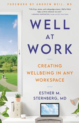 Well at Work : Creating Wellbeing in any Workspace