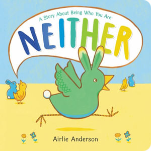 Neither : A Story About Being Who You Are - Airlie Anderson