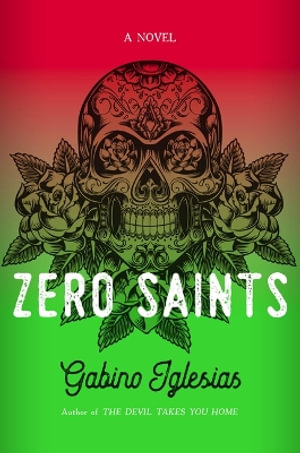 Zero Saints - Gabino Iglesias