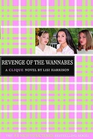 The Revenge of the Wannabes : The Revenge of the Wannabes - Lisi Harrison