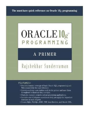 Oracle 10g Programming : A Primer - Rajshekhar Sunderraman