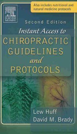 Instant Access to Chiropractic Guidelines and Protocols, 2nd ed - Huff