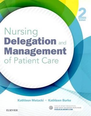 Nursing Delegation and Management of Patient Care - Kathleen Motacki