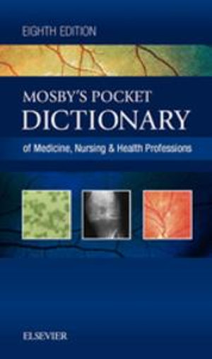 Mosby's Pocket Dictionary of Medicine, Nursing & Health Professions : 8th Edition - Mosby