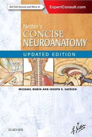 Netter's Concise Neuroanatomy Updated Edition : Netter Clinical Science - Michael Rubin