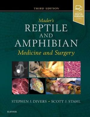 Mader's Reptile and Amphibian Medicine and Surgery - Stephen J. Divers