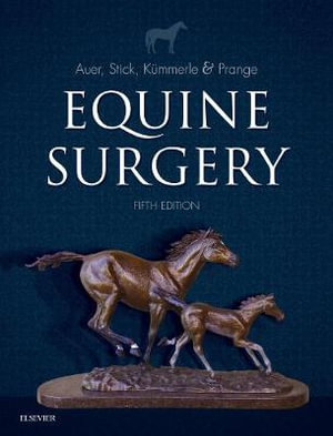 Equine Surgery : 5th edition - Jorg A. Auer