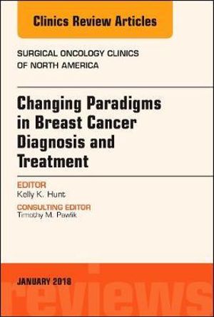 Breast Cancer, An Issue of Surgical Oncology Clinics of North America : Volume 27-1 - Hunt