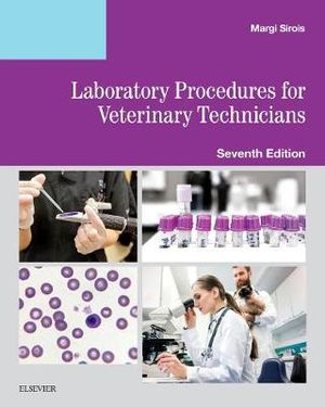 Laboratory Procedures for Veterinary Technicians 7e - Margi Sirois