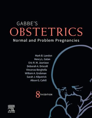 Obstetrics: Normal and Problem Pregnancies : Normal and Problem Pregnancies - Mark B Landon