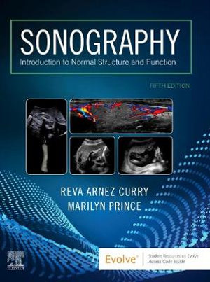 Sonography : Introduction to Normal Structure and Function 5th Edition - Reva Arnez Curry