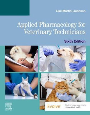 Applied Pharmacology for Veterinary Technicians : 6th edition - Lisa Martini-Johnson