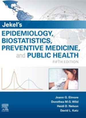 Jekel's Epidemiology, Biostatistics, Preventive Medicine, and Public Health : Jekel's Epidemiology, Biostatistics and Preventive Medicine E-Book - Joann G. Elmore