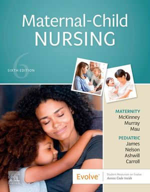 Maternal-Child Nursing - E-Book - Emily Slone McKinney