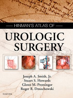 Hinman's Atlas of Urologic Surgery Revised Reprint - Joseph A. Smith Jr.