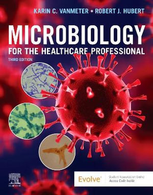 Microbiology for the Healthcare Professional : 3rd edition - VanMeter