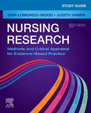 Study Guide for Nursing Research : Methods and Critical Appraisal for Evidence-Based Practice, 10th Edition - LoBiondo-Wood