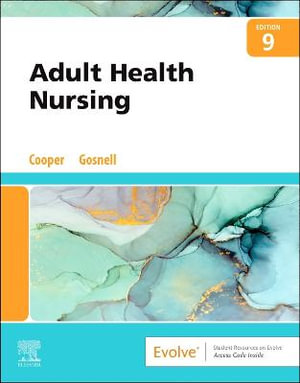 Adult Health Nursing : 9th Edition - Kim Cooper