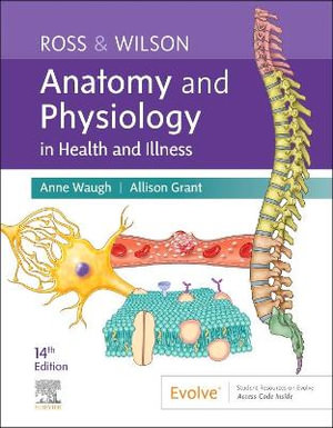 Ross & Wilson Anatomy and Physiology in Health and Illness  : 14th edition - Anne Waugh