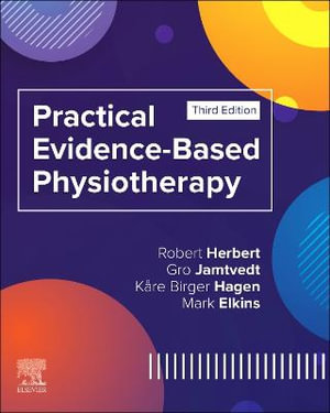 Practical Evidence-Based Physiotherapy  : 3rd Edition  - Herbert