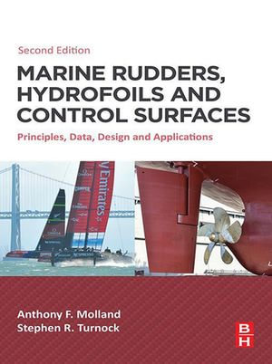 Marine Rudders, Hydrofoils and Control Surfaces : Principles, Data, Design and Applications - Anthony F. Molland