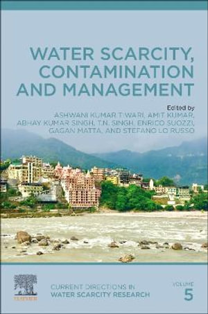 Water Resources : Crisis, Contamination and Management - Ashwani Kumar Tiwari