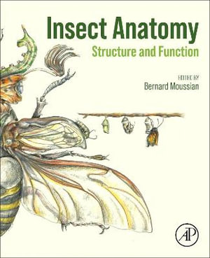 Insect Anatomy : Structure and Function - Moussian