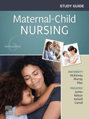 Study Guide for Maternal-Child Nursing - Emily Slone McKinney