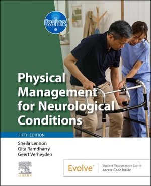 Physical Management for Neurological Conditions : 5th Edition  - Sheila Lennon