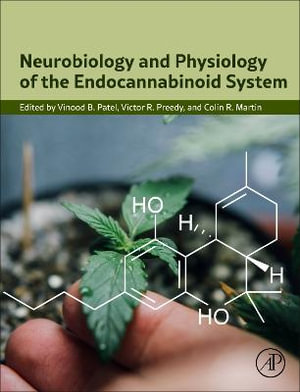 Neurobiology and Physiology of the Endocannabinoid System - Vinood B. Patel