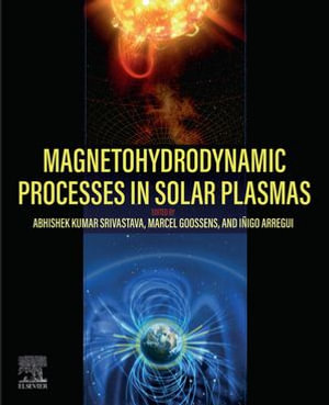 Magnetohydrodynamic Processes in Solar Plasmas - Abhishek Kumar Srivastava