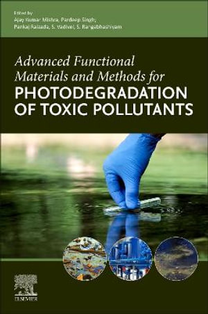 Advanced Functional Materials and Methods for Photodegradation of Toxic Pollutants - Ajay Kumar Mishra