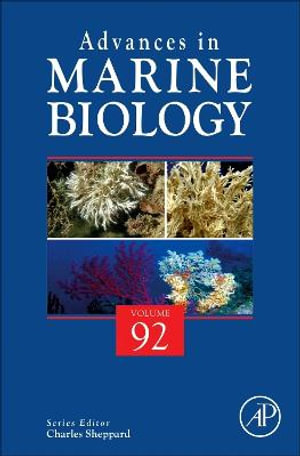 Advances In Marine Biology : Volume 92 - Jean-Francois Hamel