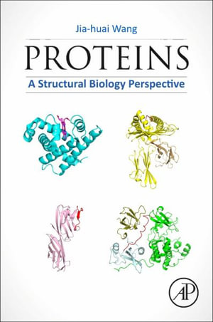 Proteins : A Structural Biology Perspective - Jia-huai Wang