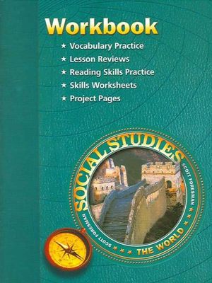 Social Studies 2003 Workbook Grade 6 World History - Scott Foresman