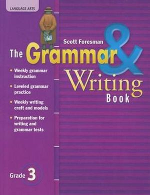 The Grammar & Writing Book, Grade 3 - Pearson Scott Foresman