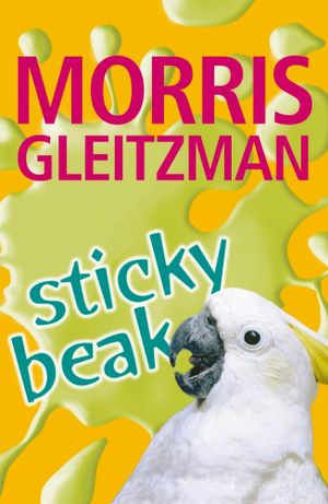 Sticky Beak : Piper S. - Morris Gleitzman